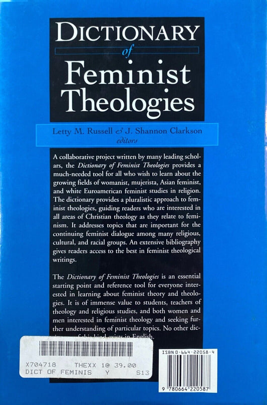 Dictionary of Feminist Theologies ed. by Letty M. Russell & J. Shannon Clarkson