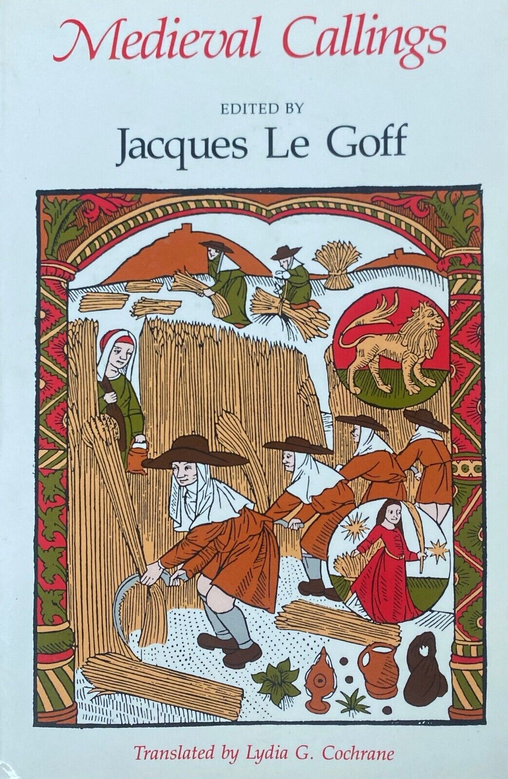 Medieval Callings edited by Jacques Le Goff 1990 University of Chicago Paperback