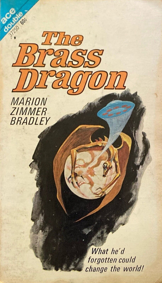 The Brass Dragon/Ipomoea by Bradley/Rackham 1969 Ace Double 37250 Paperback