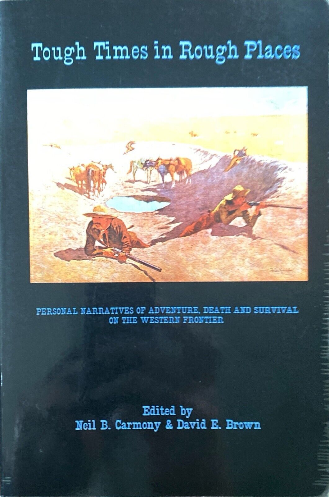Tough Times in Rough Places edited by Neil B. Carmony & David E. Brown Paperback