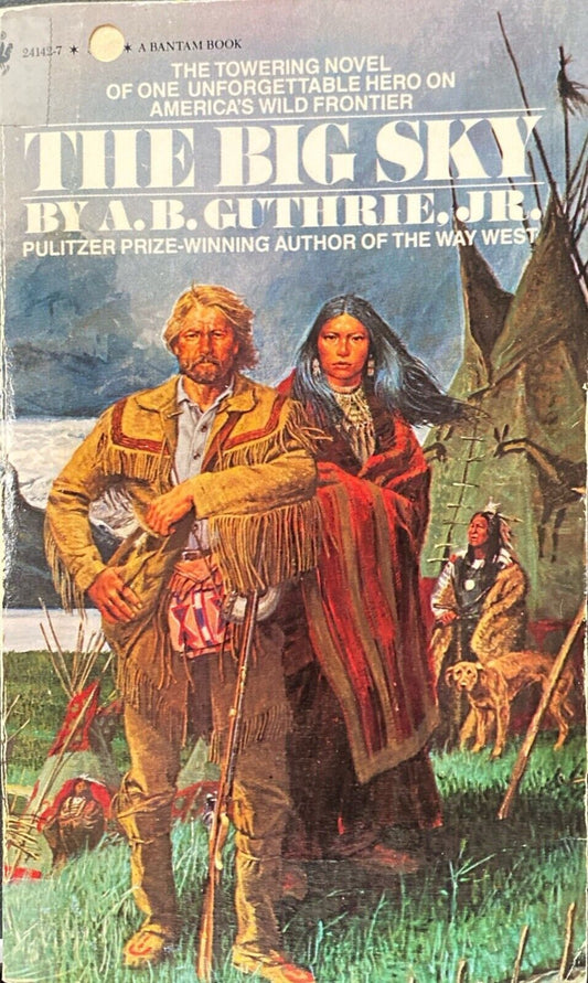 The Big Sky by A.B. Guthrie, Jr. 1982 Bantam Paperback