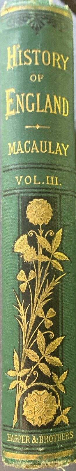 History of England Volume III by Thomas Babington Macauly 1898 Harper & Brothers