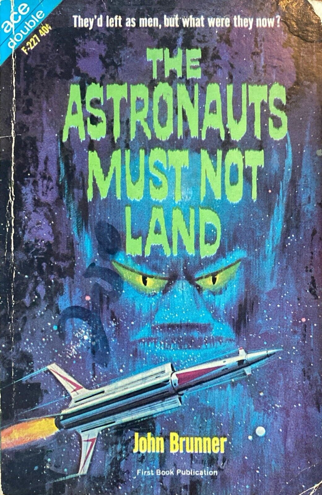 Astronauts Must Not Land/The Space-Time Juggler by Brunner 1963 Ace Double F-227