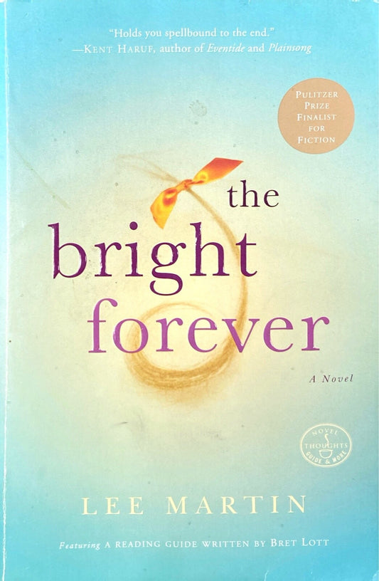 The Bright Forever by Lee Martin 2006 Three Rivers Trade Paperback
