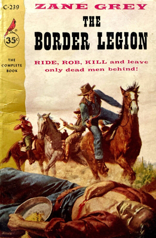 The Border Legion by Zane Grey 1957 Cardinal C-239 Paperback