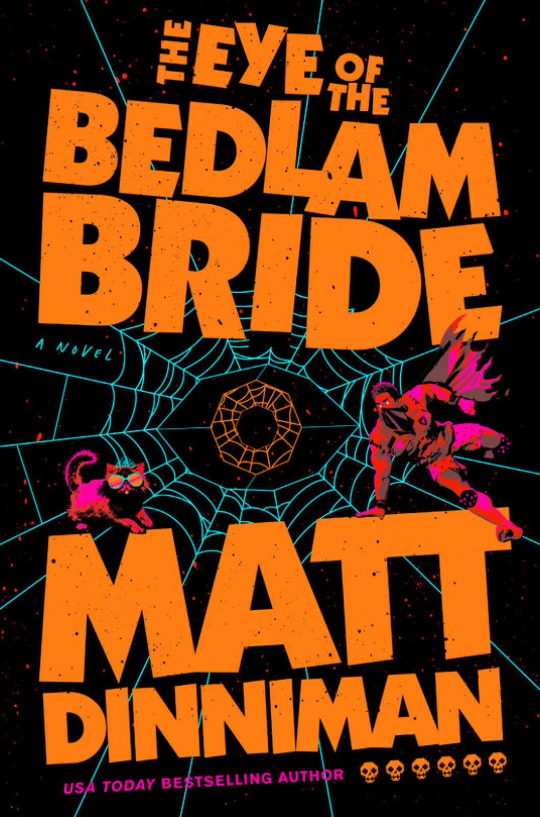 The Eye of Bedlam Bride by Matt Dinniman 2025 Hardcover