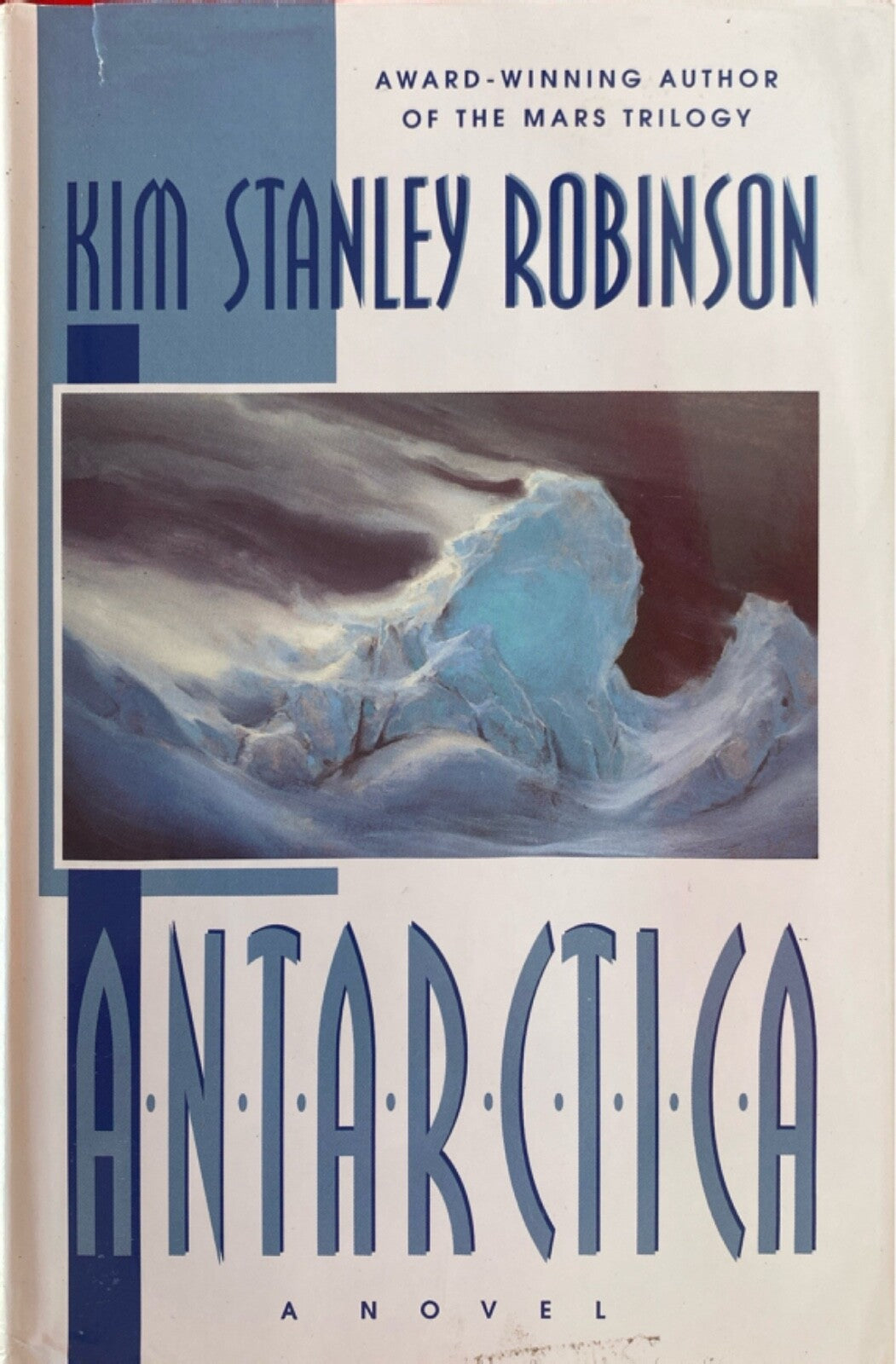 Antartica by Kim Stanley Robinson 1998 Bantam Hardcover