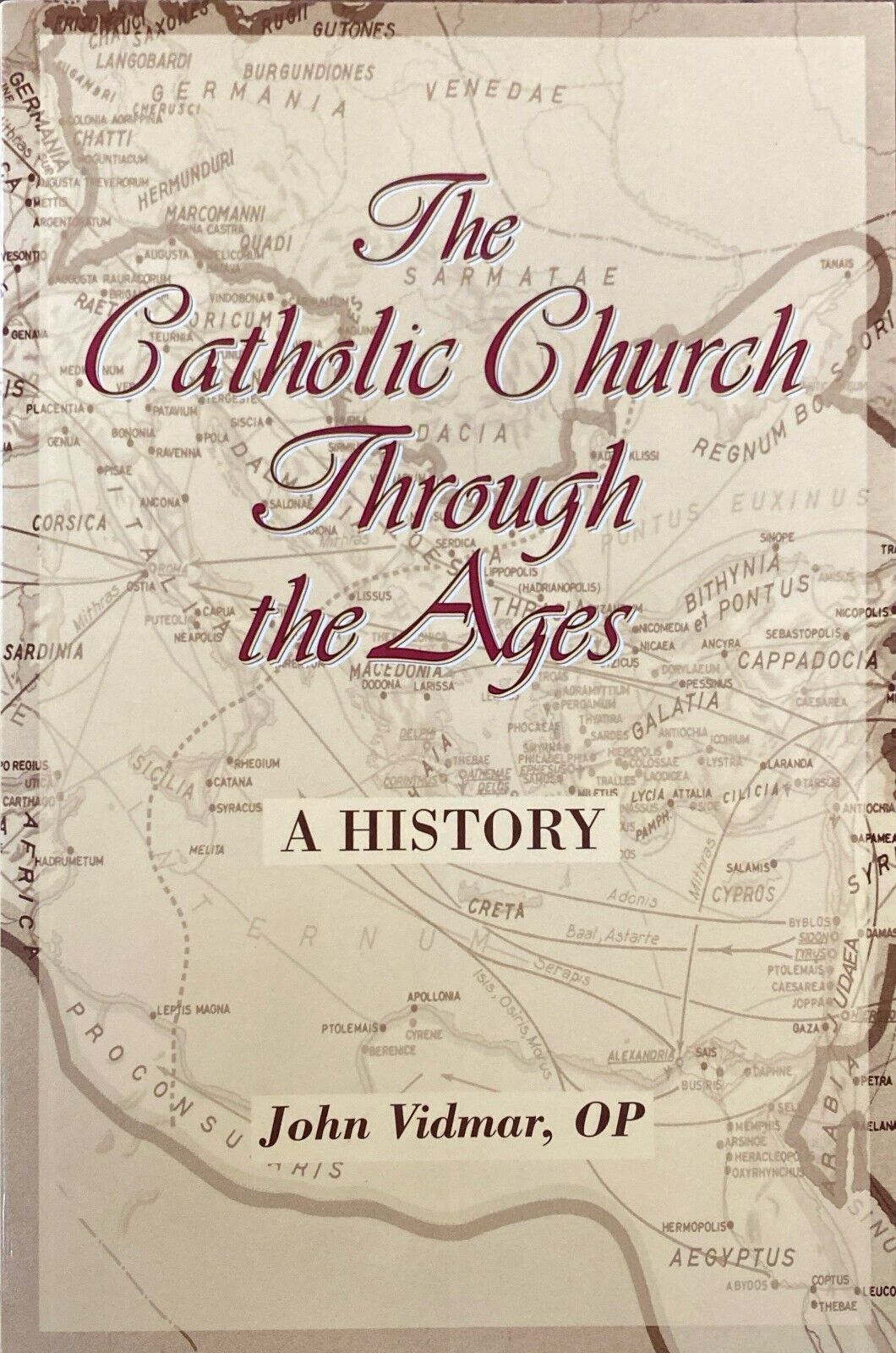 The Catholic Church Through the Ages : A History by John Vidmar, OP Paperback