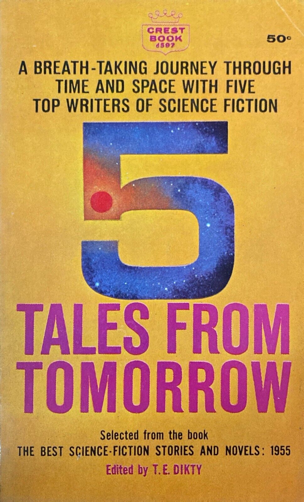 5 Tales From Tomorrow edited by T.E. Dikty 1955 Crest Book d597 Paperback