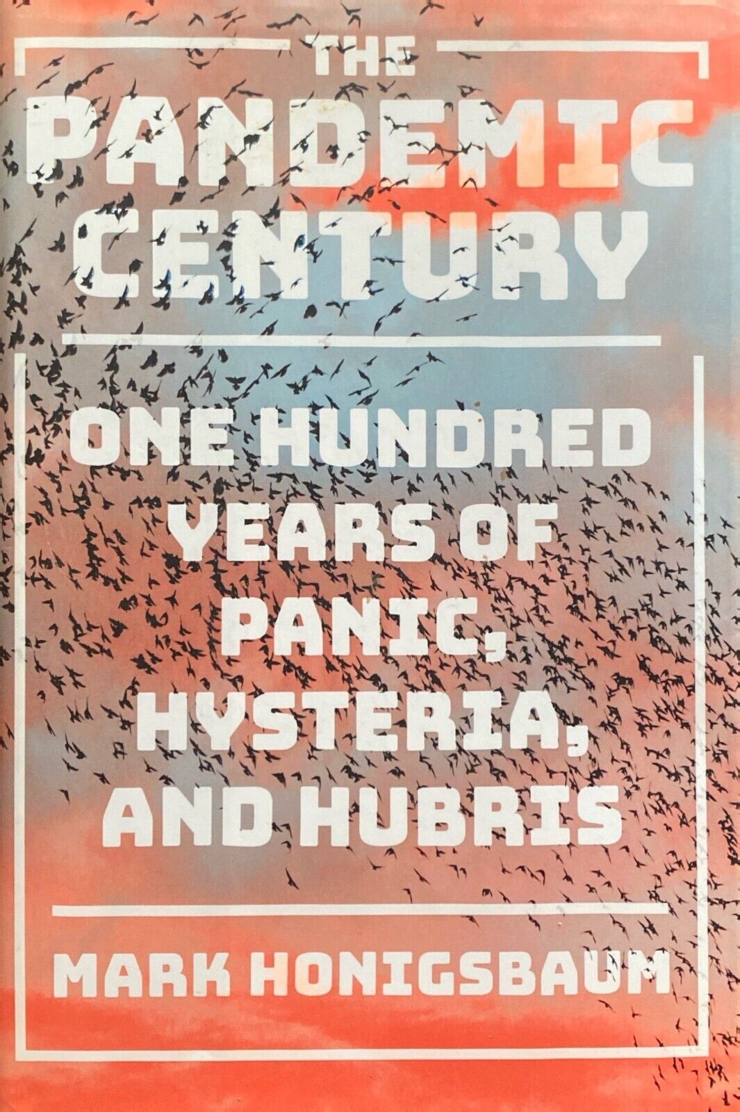 The Pandemic Century by Mark Honigsbaum 2019 Norton Hardcover