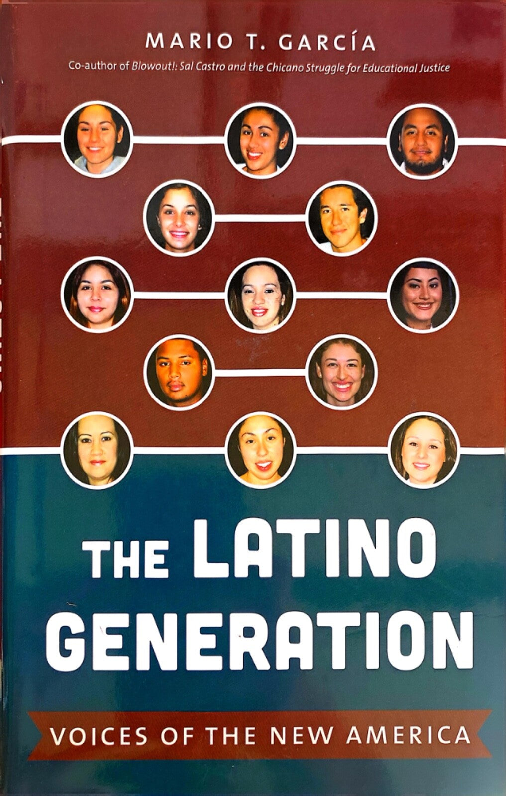 The Latino Generation : Voices of the New America by Mario T. Garcia Hardcover