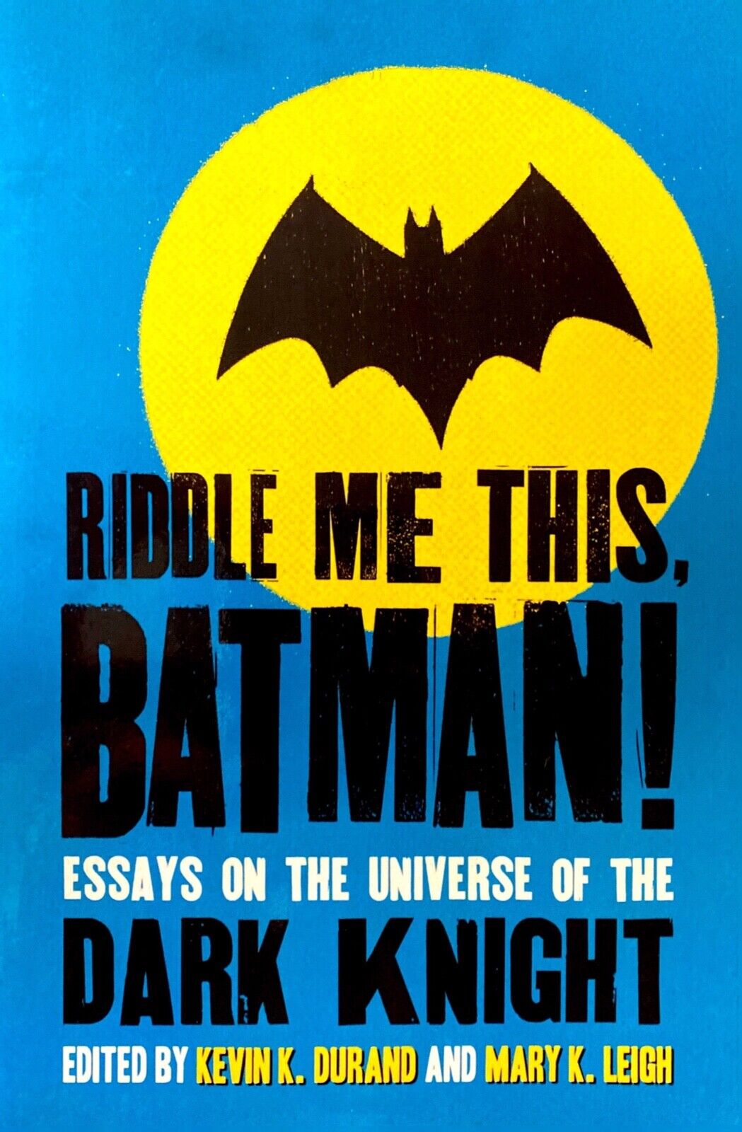 Riddle Me This, Batman! ed. by Kevin J. Durand & Mary K. Leigh 2011 Paperback