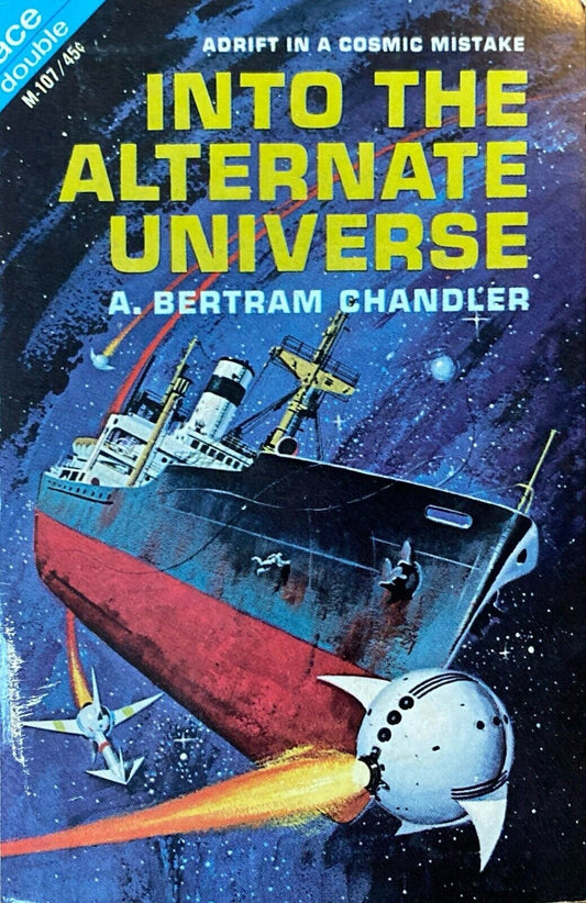 Into the Alternate Universe/The Coils of Time by Chandler 1964 Ace Double M-107