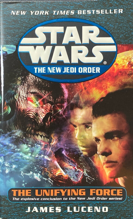Star Wars: The New Jedi Order - The Unifying Force by James Luceno Paperback
