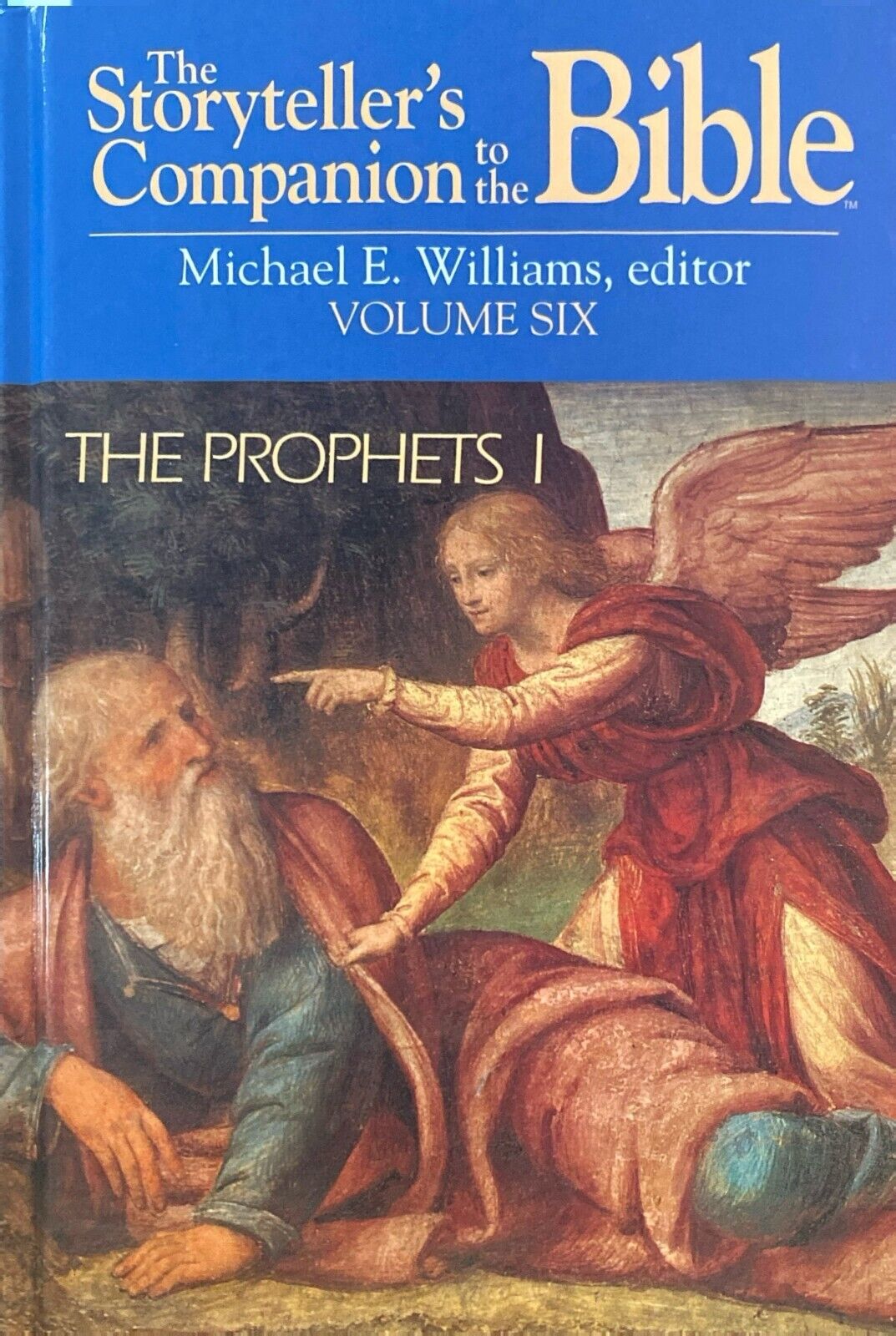 The Storyteller's Companion to the Bible Volume 6: The Prophets I Williams