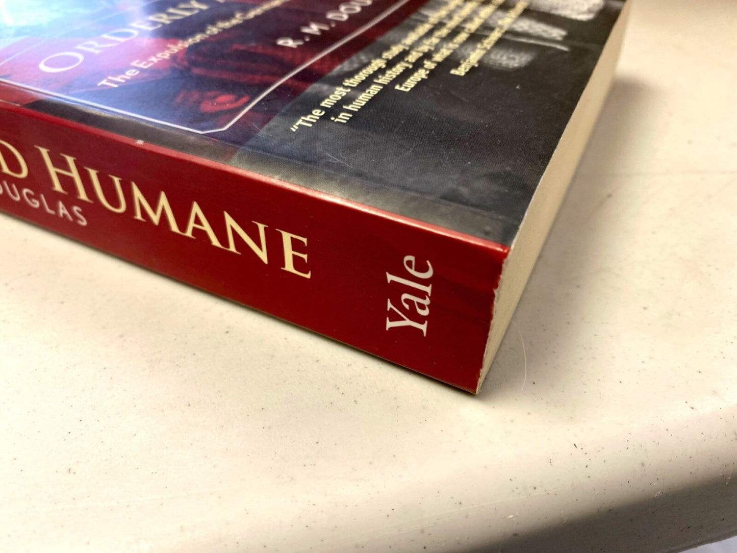 Orderly and Humane: Expulsion of the Germans by R.M. Douglas 2012 Yale Paperback