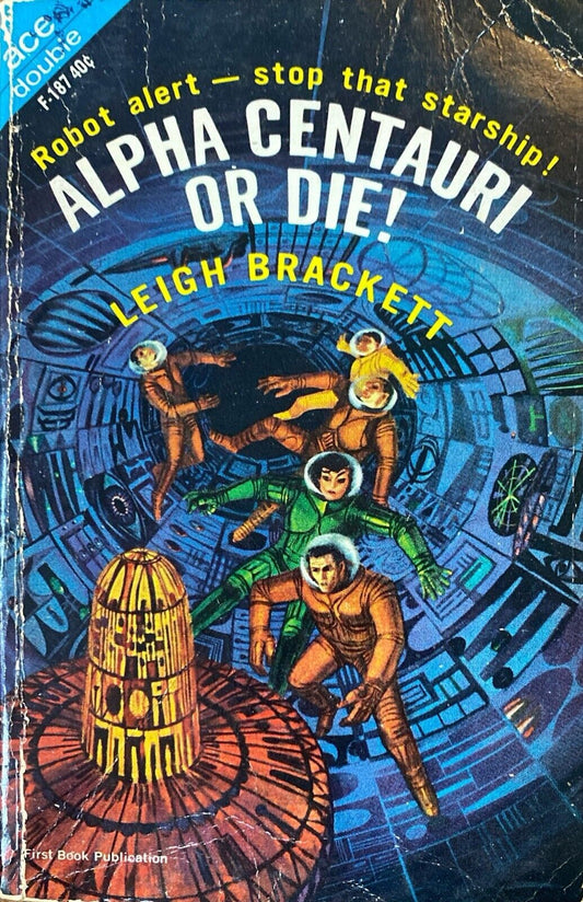 Alpha Centauri or Die!/Legend of Lost Earth by Brackett/Wallis Ace Double F-187