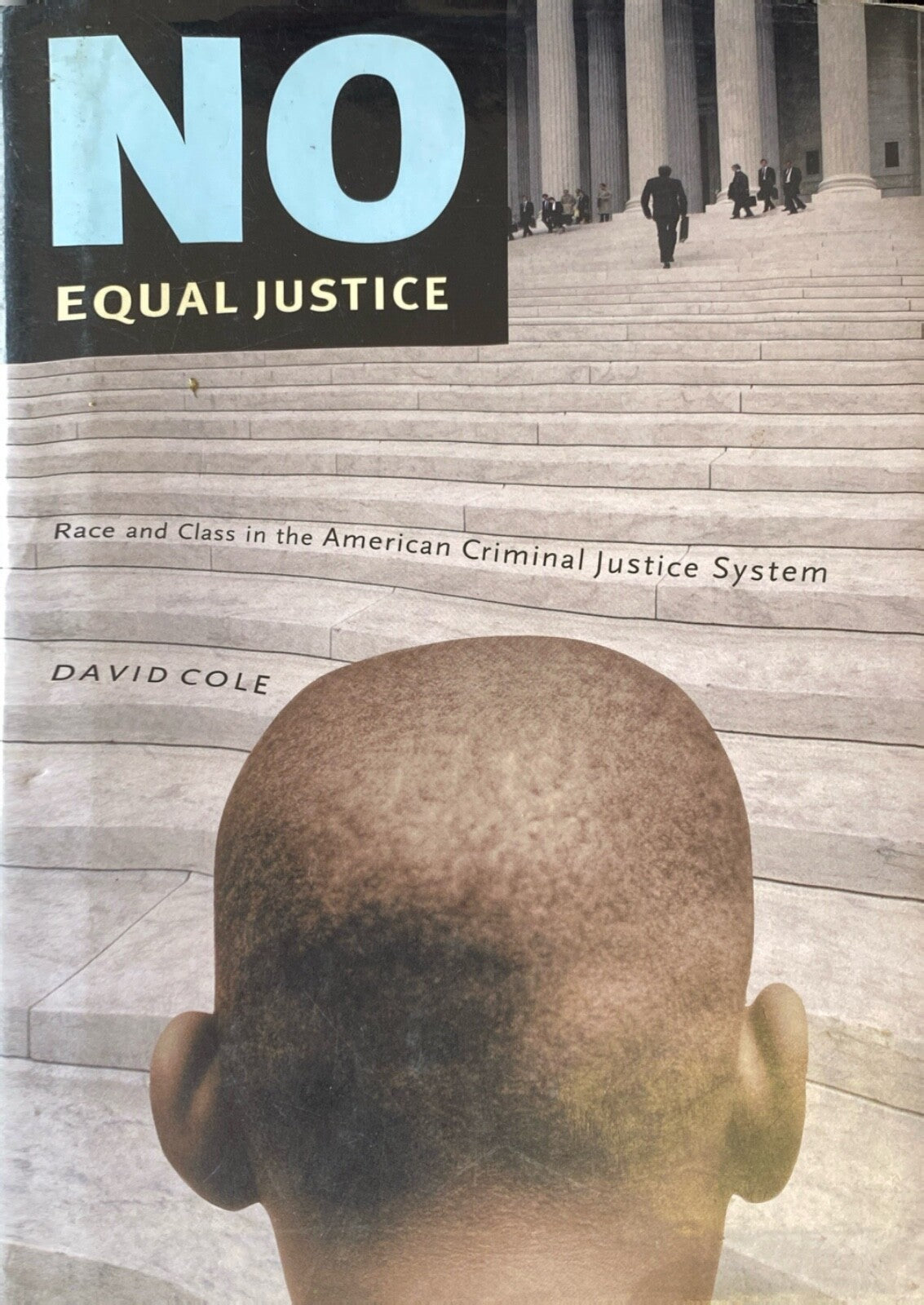 No Equal Justice by David Cole 1999 The New Press Hardcover