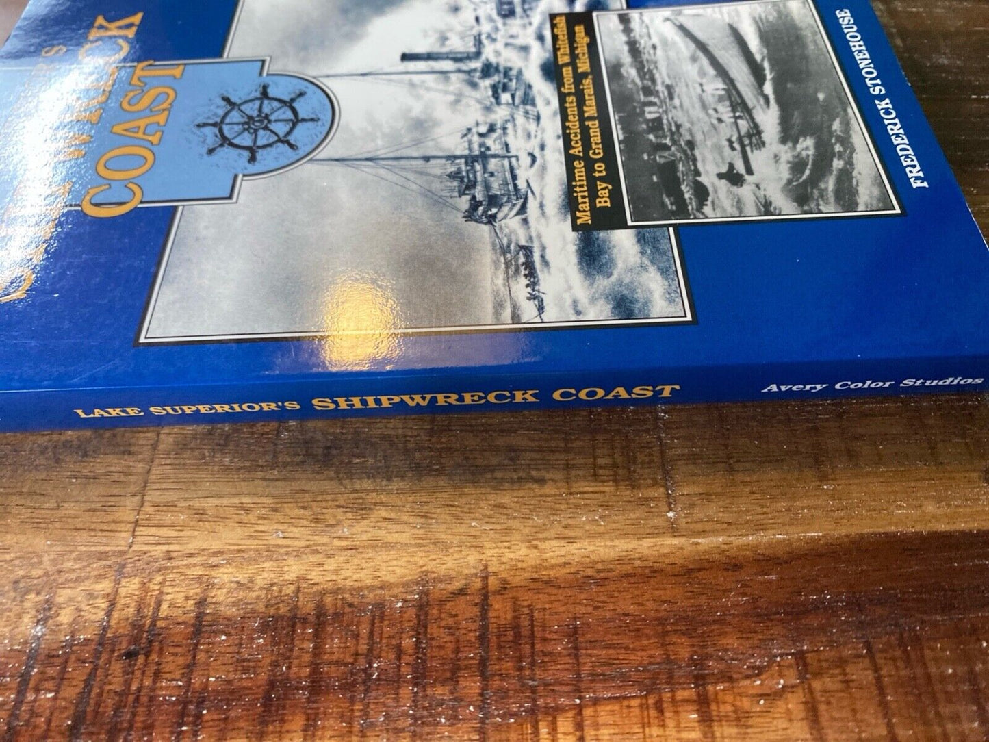 Lake Superior's Shipwreck Coast by Frederick Stonehouse 1999 Avery Paperback