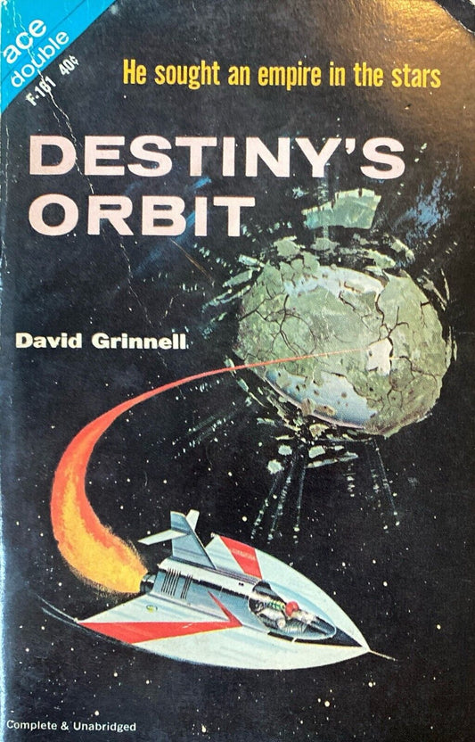 Destiny's Orbit/Times Without Number by Grinnell/Brunner 1962 Ace Double F-161