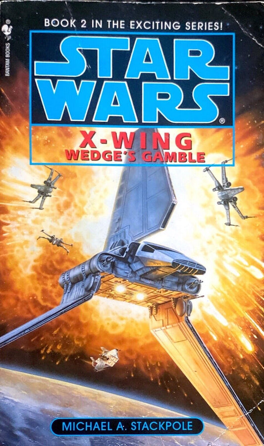 Star Wars X-wing: Wedge's Gamble by Michael A. Stackpole 1996 Bantam Paperback