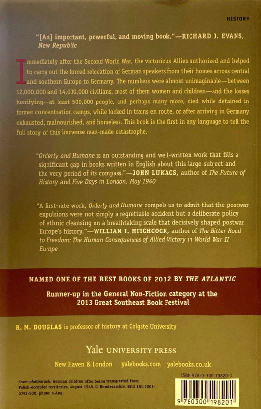 Orderly and Humane: Expulsion of the Germans by R.M. Douglas 2012 Yale Paperback