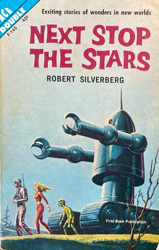 Next Stop the Stars/The Seed of Earth by Robert Silverberg 1962 Ace Double F-145
