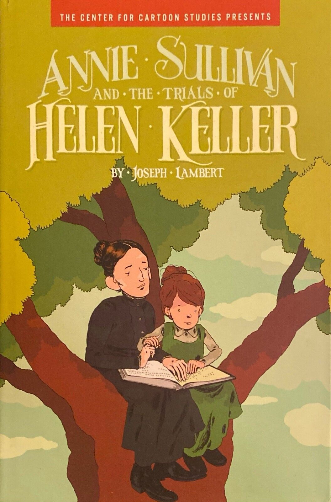 Annie Sullivan and the Trials of Helen Keller by Joseph Lambert 2012 Hardcover