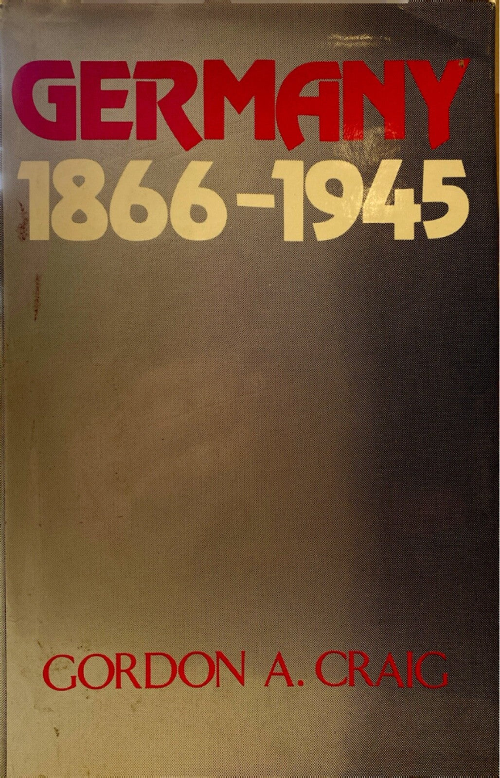 Germany: 1866-1945 by Gordon A. Craig 1978 Oxford University Press Hardcover