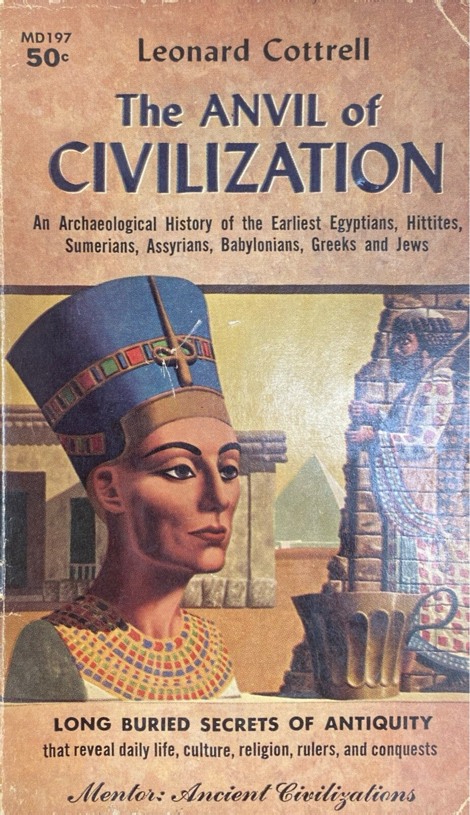 The Anvil of Civilization by Leonard Cottrell 1960 Mentor MD197 Paperback