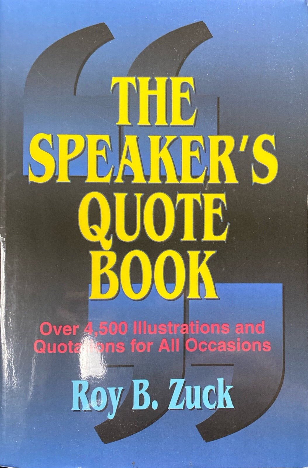 The Speaker's Quote Book by Roy B. Zuck 1997 Kregel Paperback