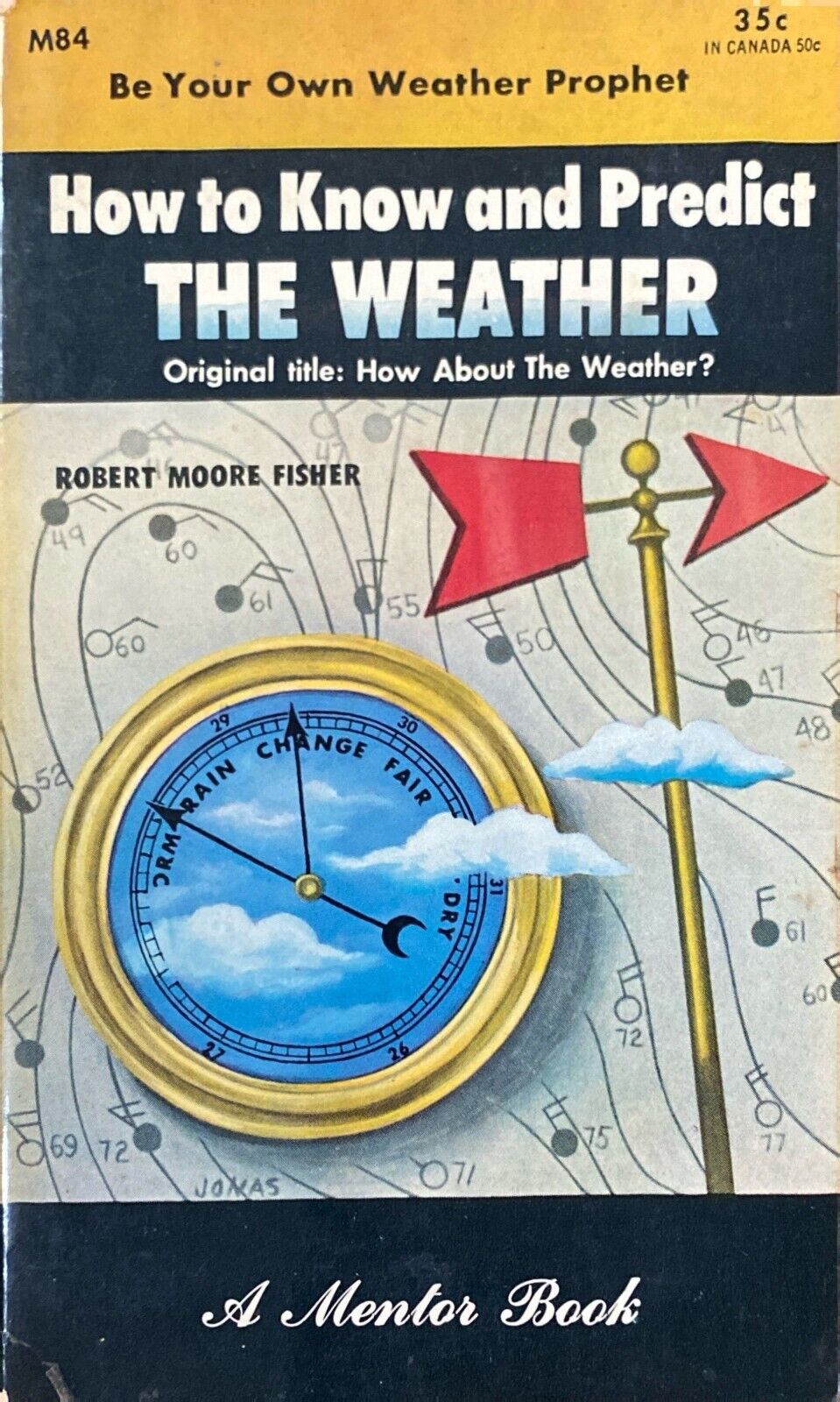 How to Know and Predict the Weather by Robert Moore Fisher 1953 Mentor Paperback