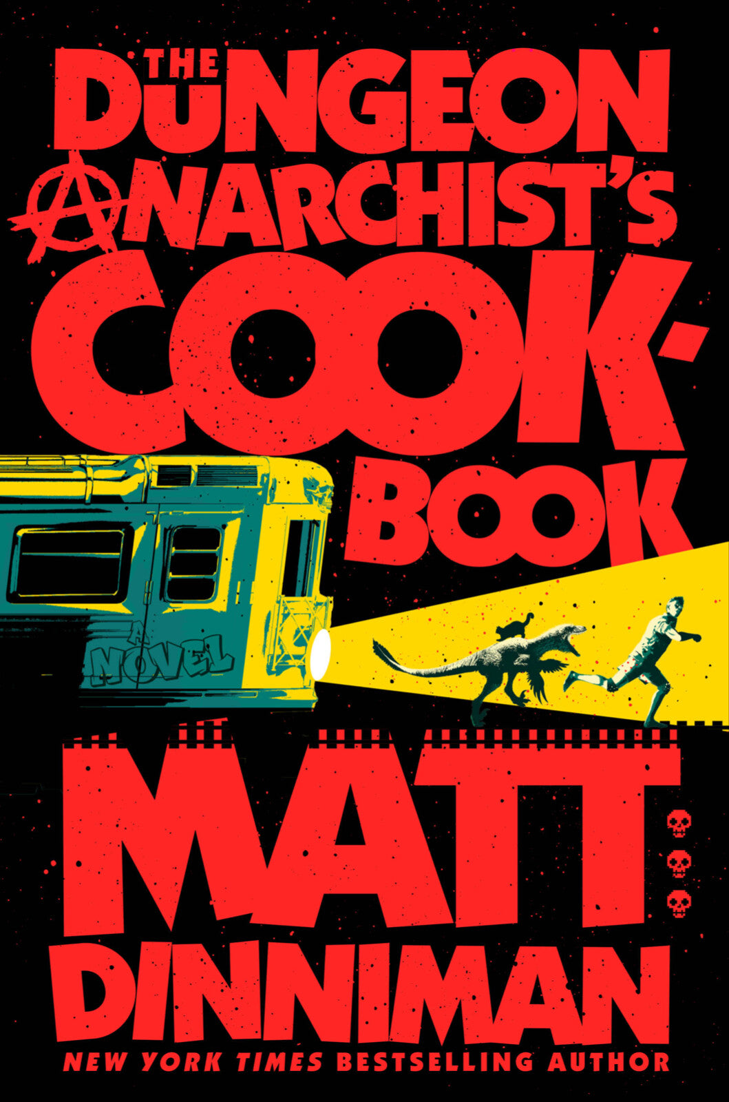 The Dungeon Anarchist's Cookbook by Matt Dinniman 2024 Hardcover