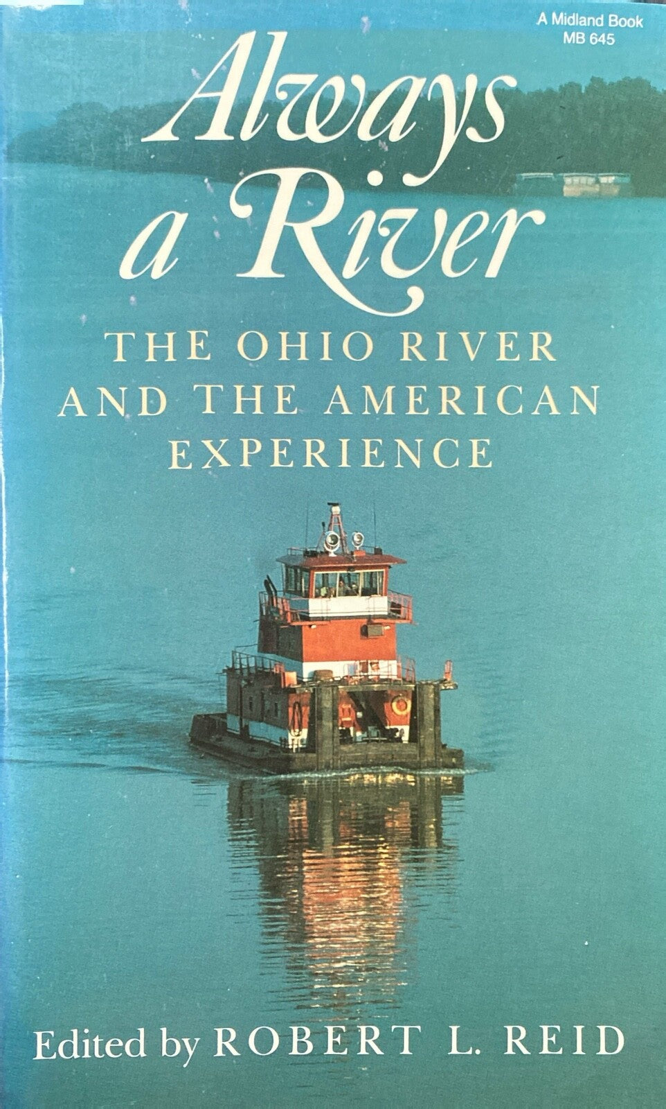 Always a River: The Ohio River... ed. by Reid 1991 Indiana Univ. Press Paperback