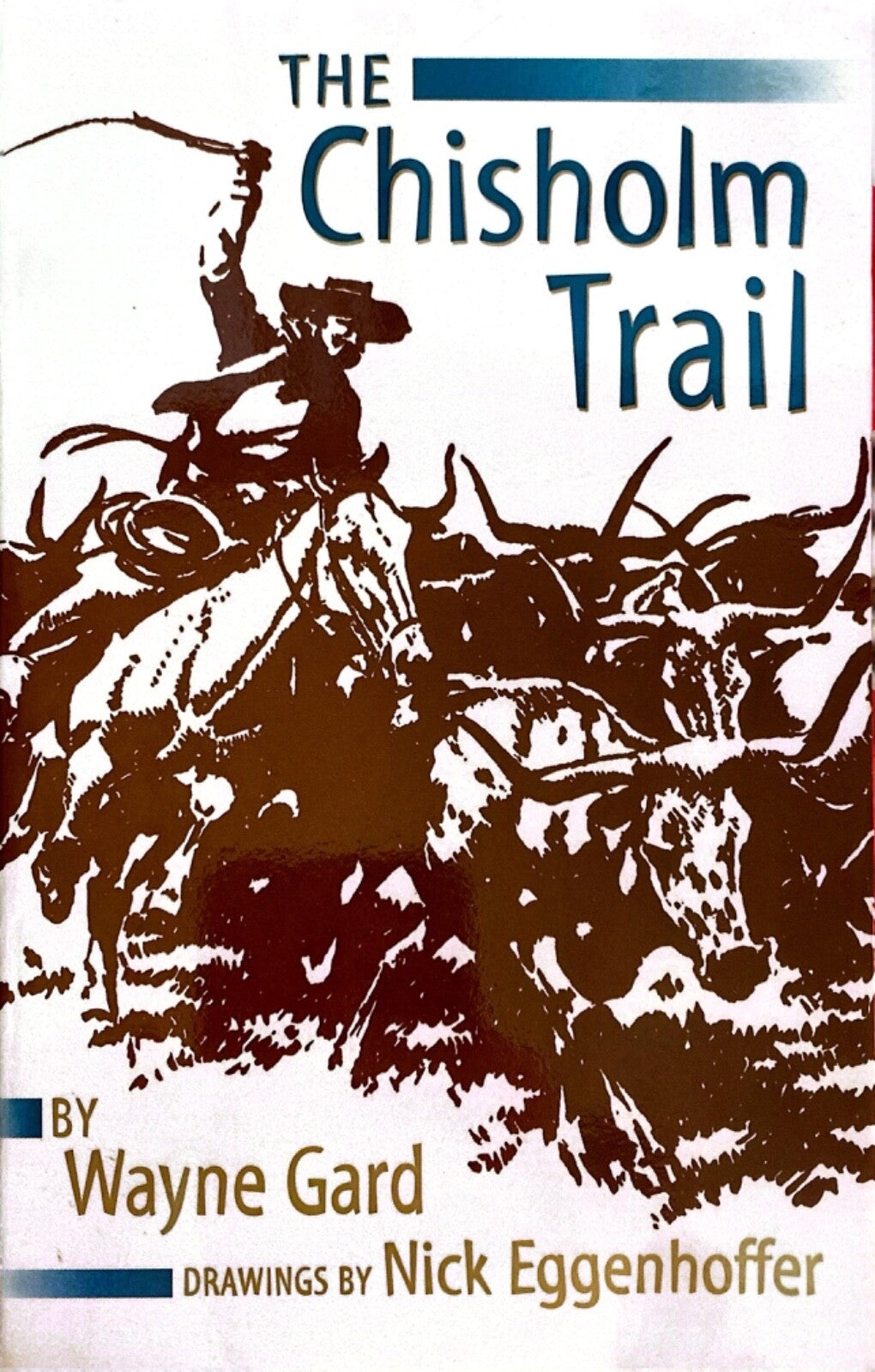 The Chisholm Trail by Wayne Gard 1997 University of Oklahoma Press Paperback