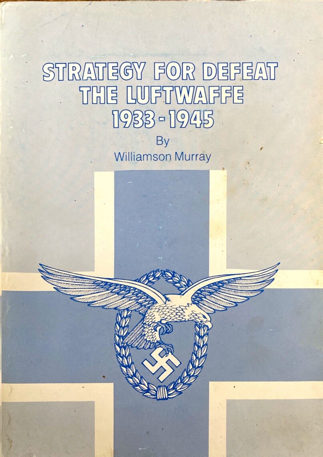 Strategy for Defeat: The Luftwaffe 1933-1945 by Williamson Murray Paperback