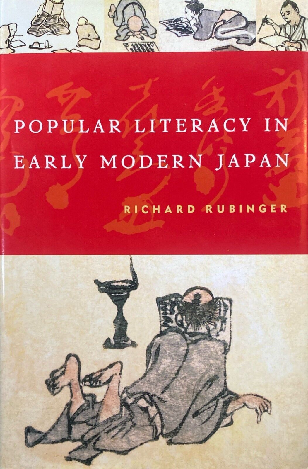 Popular Literacy in Early Modern Japan by Richard Rubinger 2007 Hawai'i Press