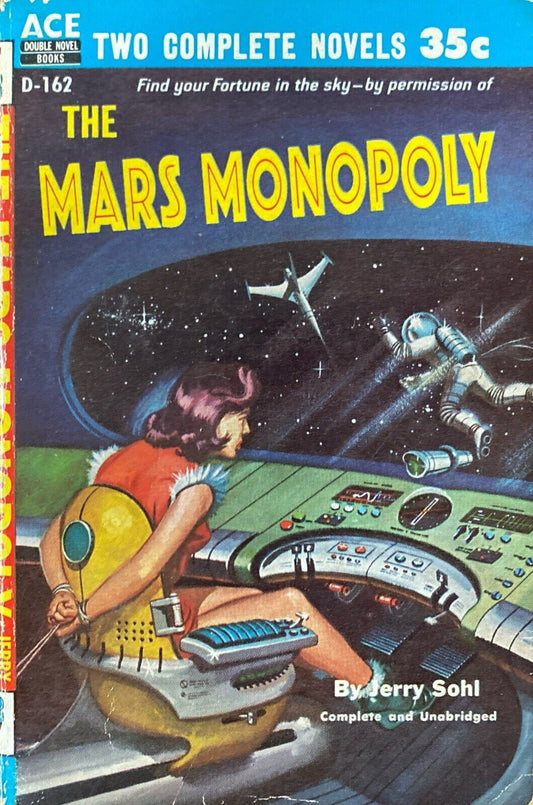 The Man Who Lived Forever/Mars Monopoly by Miller/Sohl 1956 Ace Double D-162