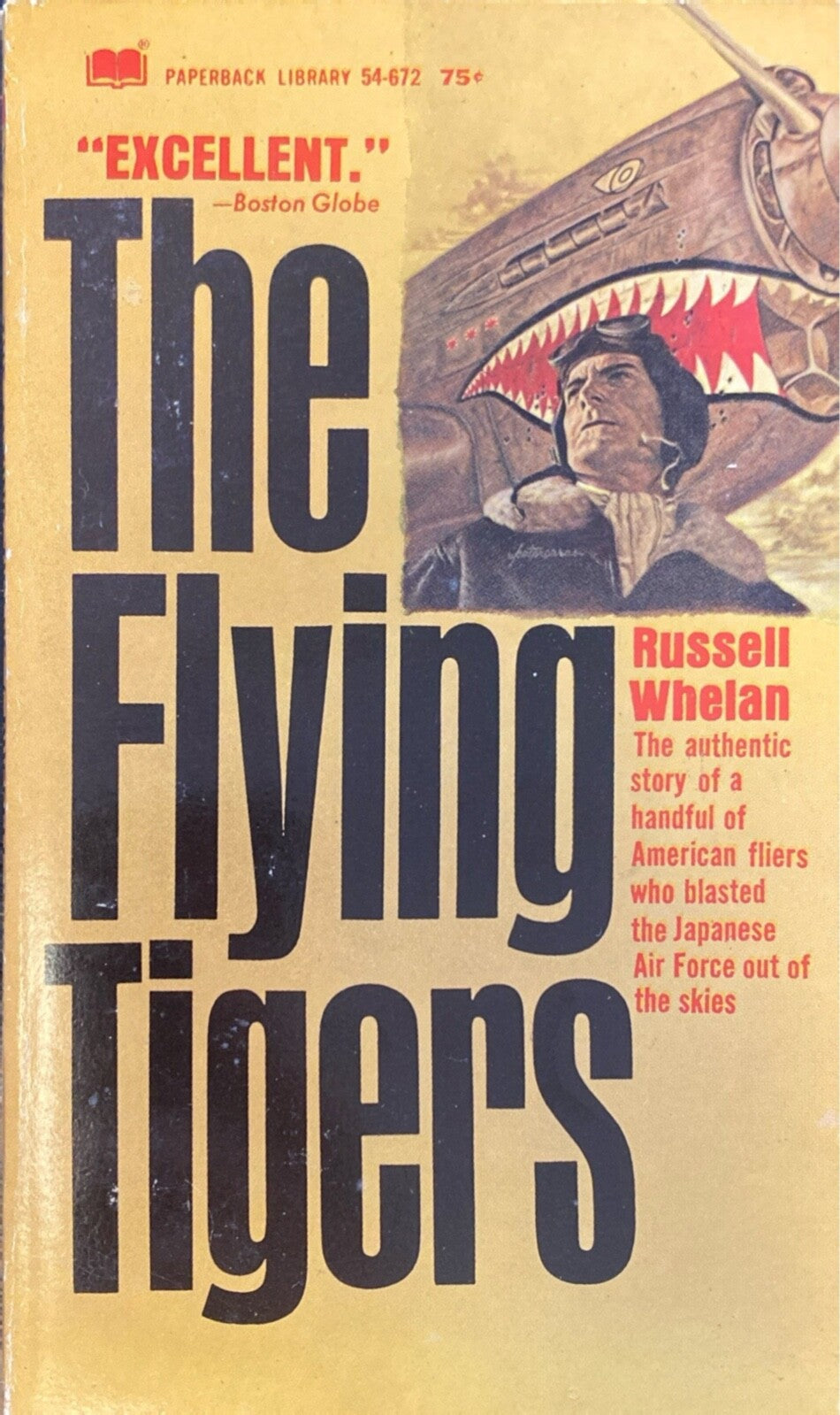 The Flying Tigers by Russell Whelan 1968 Paperback Library 54-672 Paperback