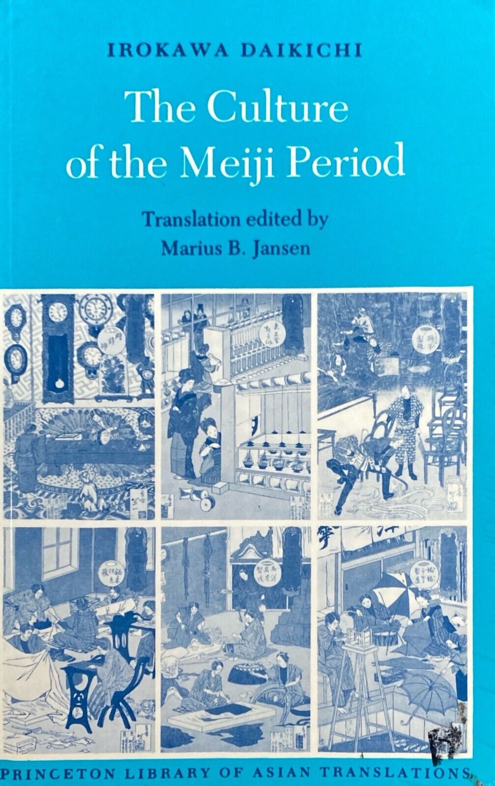 The Culture of the Meiji Period by Irokawa Daikichi 1985 Princeton Paperback