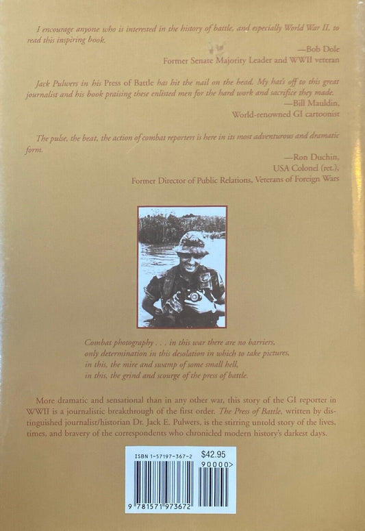 The Press of Battle: The GI Reporter and the American People by Jack E. Pulwers