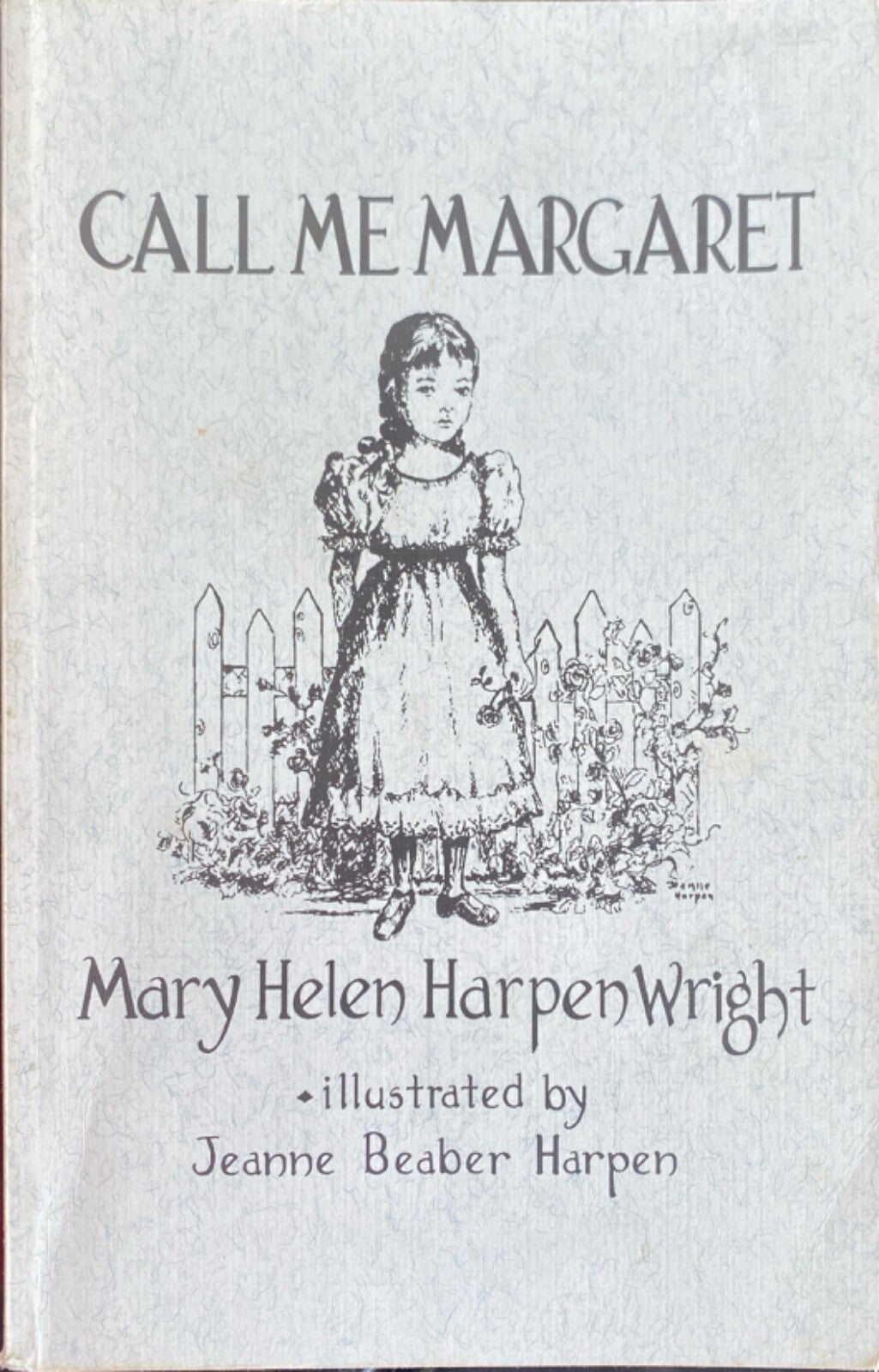 Call Me Margaret by Mary Helen Harpenwright 1997 Toledo Blade Paperback