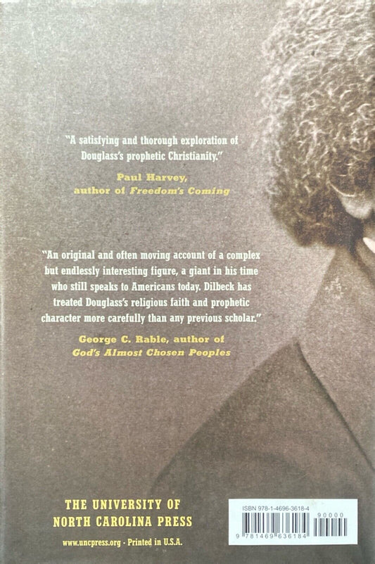 Frederick Douglas: America's Prophet by D.H. Dilbeck 2018 Univ. of NC Hardcover