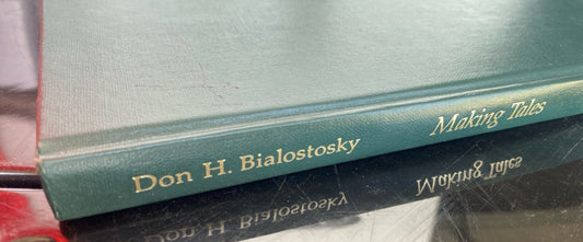 Making Tales : The Poetics of Wordsworth's Narrative Experiments by Bialostosky