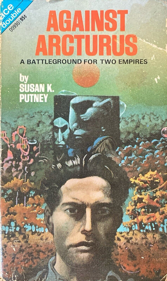Time Thieves/Against Arcturus by Dean Koontz/Susan Putney 1972 Ace Double 00990