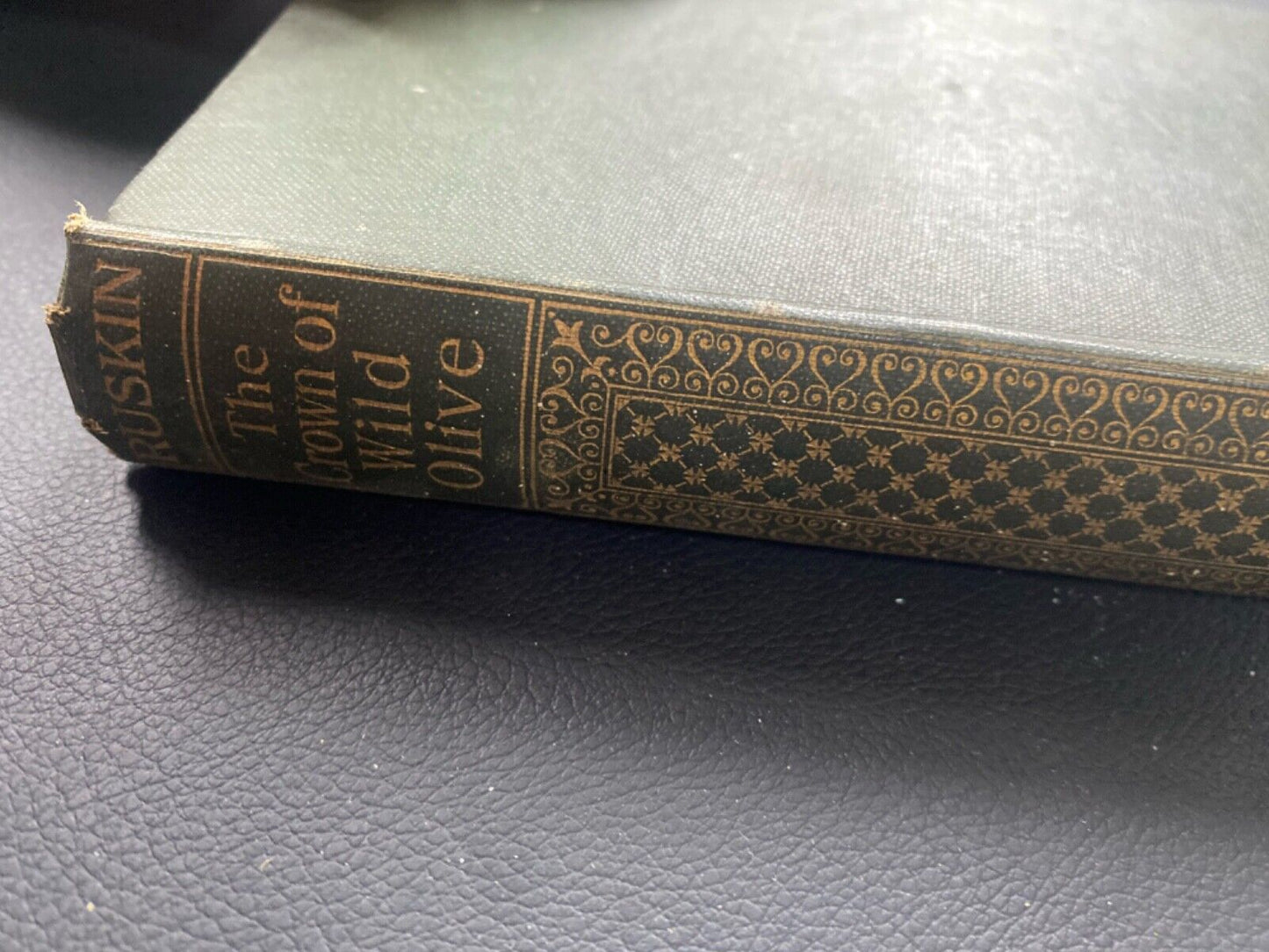 The Crown of Wild Olive by John Ruskin c.1920 Routledge Dutton Hardcover