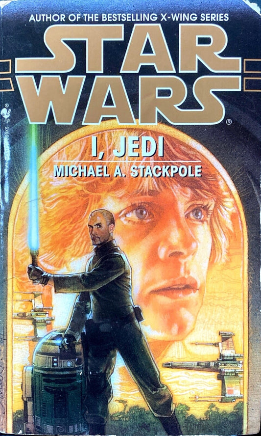 Star Wars: I, Jedi by Michael A. Stackpole 1999 Bantam Spectra Paperback