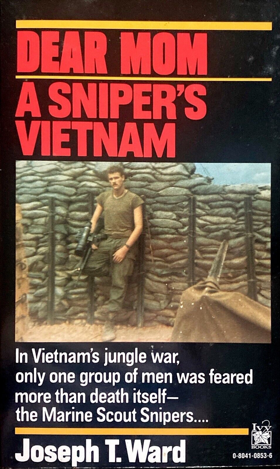 Dear Mom: A Sniper's Vietnam by Joseph T. Ward 1991 Ivy Books Paperback