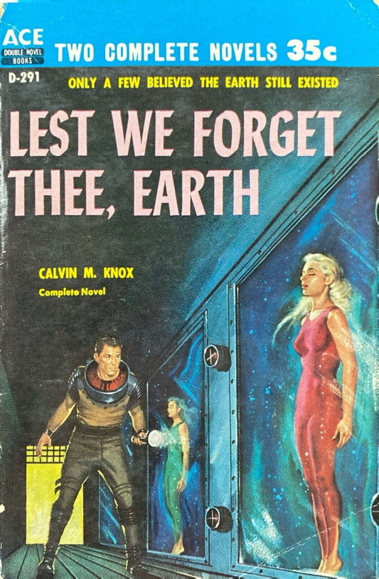 People Minus X/Lest We Forget Thee, Earth by Gallun/Knox Ace Double D-291