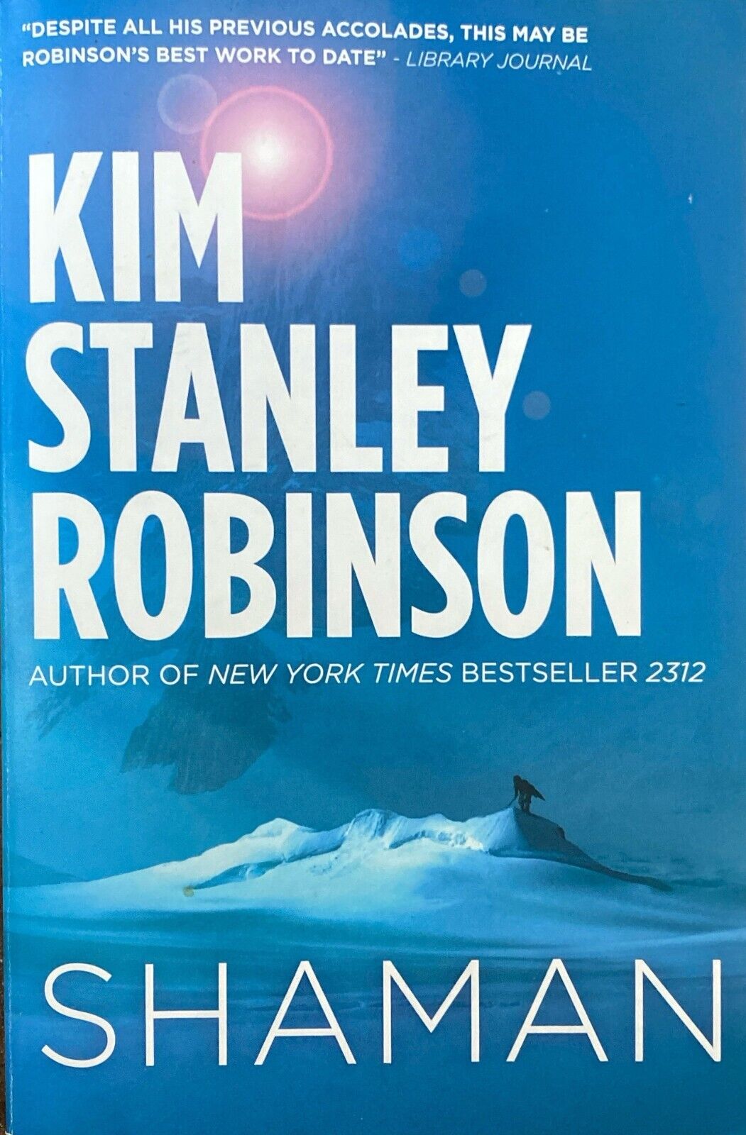 Shaman by Kim Stanley Robinson 2014 Orbit Books Paperback